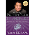Rich Dad's Increase Your Financial IQ: Get Smarter with Your Money - Paperback
